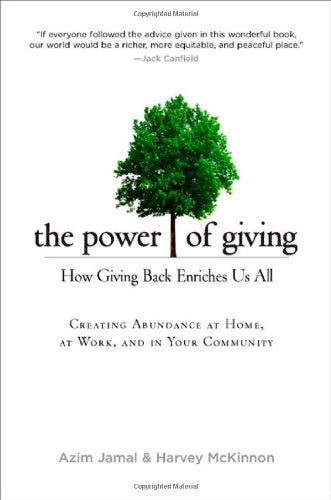 The Power of Giving: How Giving Back Enriches Us All book