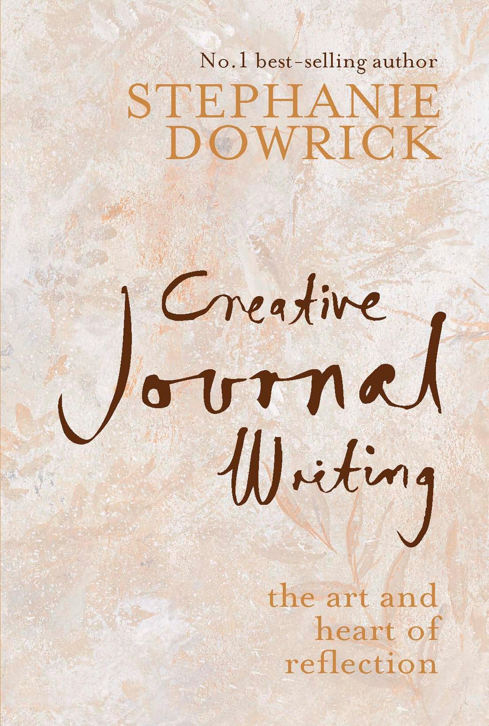 Creative Journal Writing: The Art and Heart of Reflection Business, Finance & Career