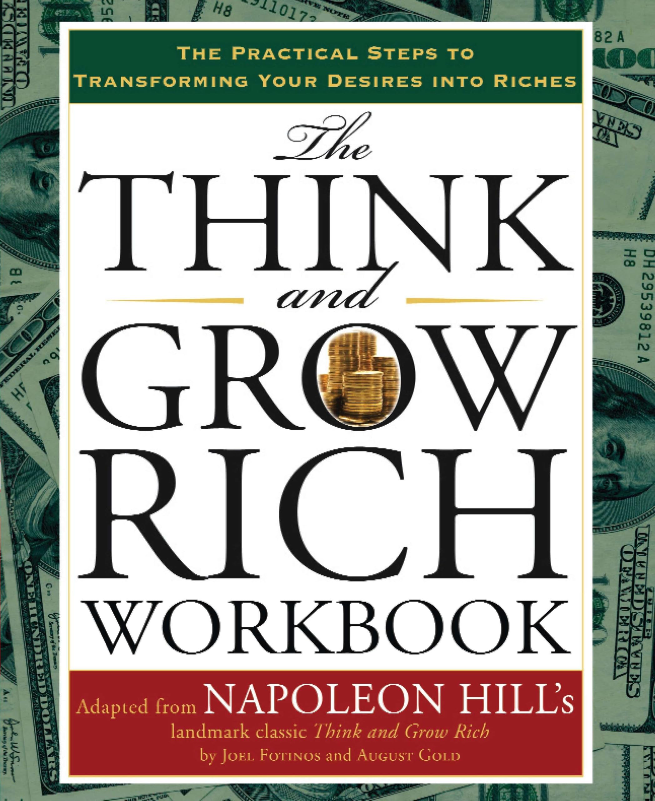 The Think and Grow Rich Workbook: The Practical Steps to Transforming Your Desires into Riches book
