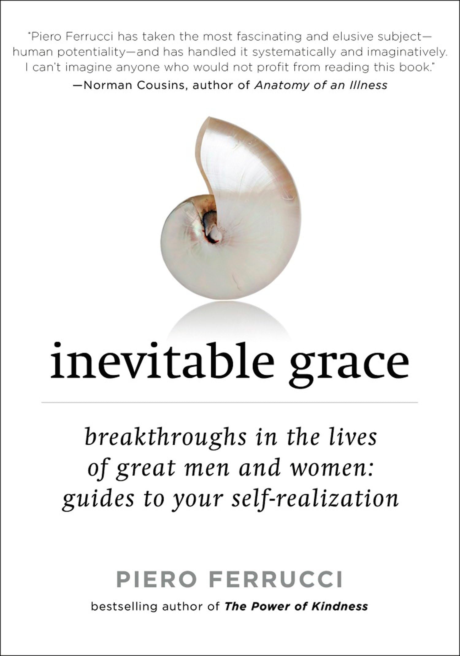 Inevitable Grace: Breakthroughs in the Lives of Great Men and Women: Guides to Your Self-realization Business, Finance & Career