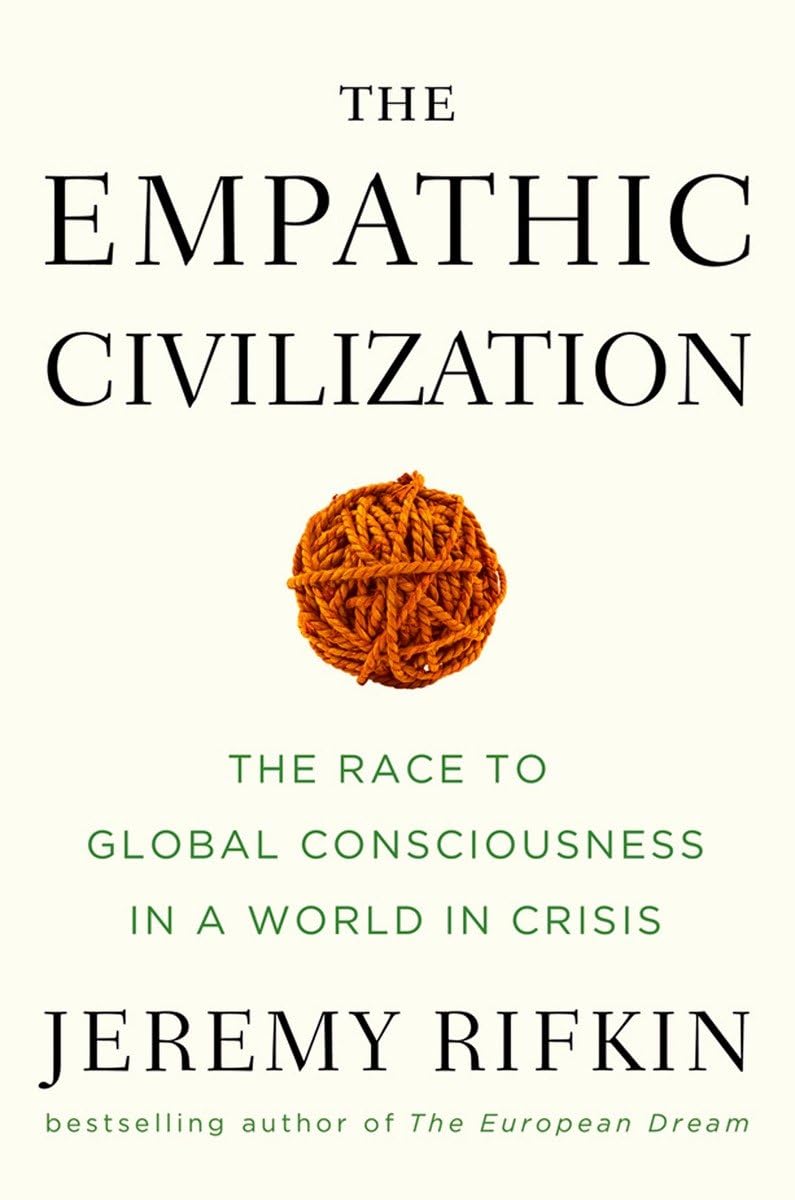 The Empathic Civilization: The Race to Global Consciousness in a World in Crisis Law