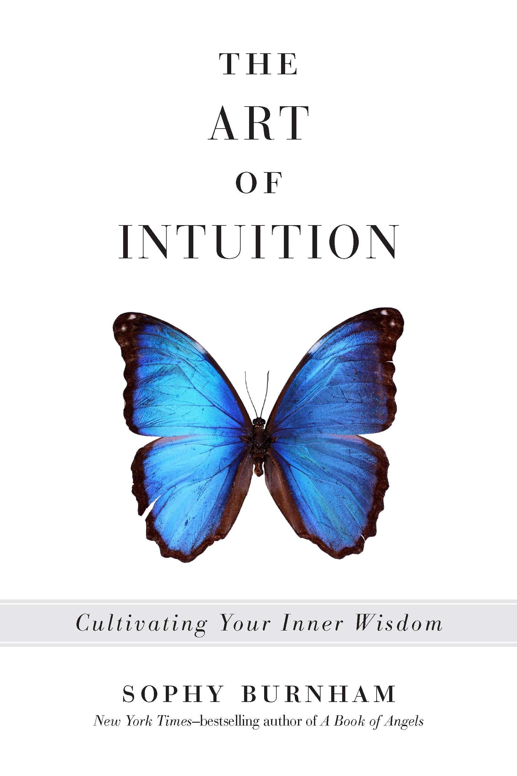 The Art of Intuition: Cultivating Your Inner Wisdom Business, Finance & Career