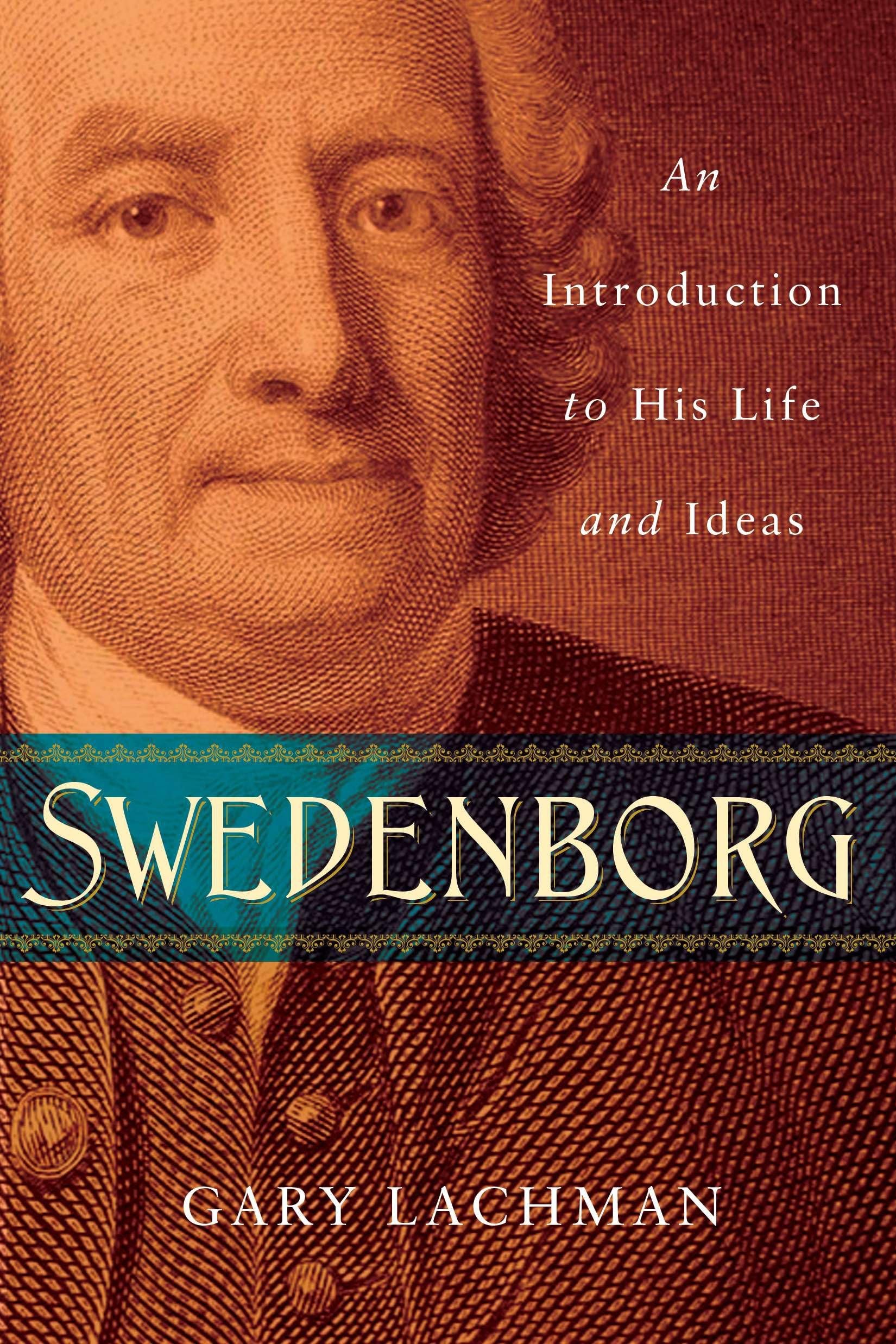 Swedenborg: An Introduction to His Life and Ideas Memories