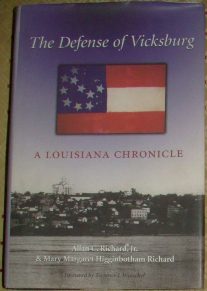 The Defense of Vicksburg: A Louisiana Chronicle (Texas A & M University Military History Series, 90, Band 90) Social Sciences