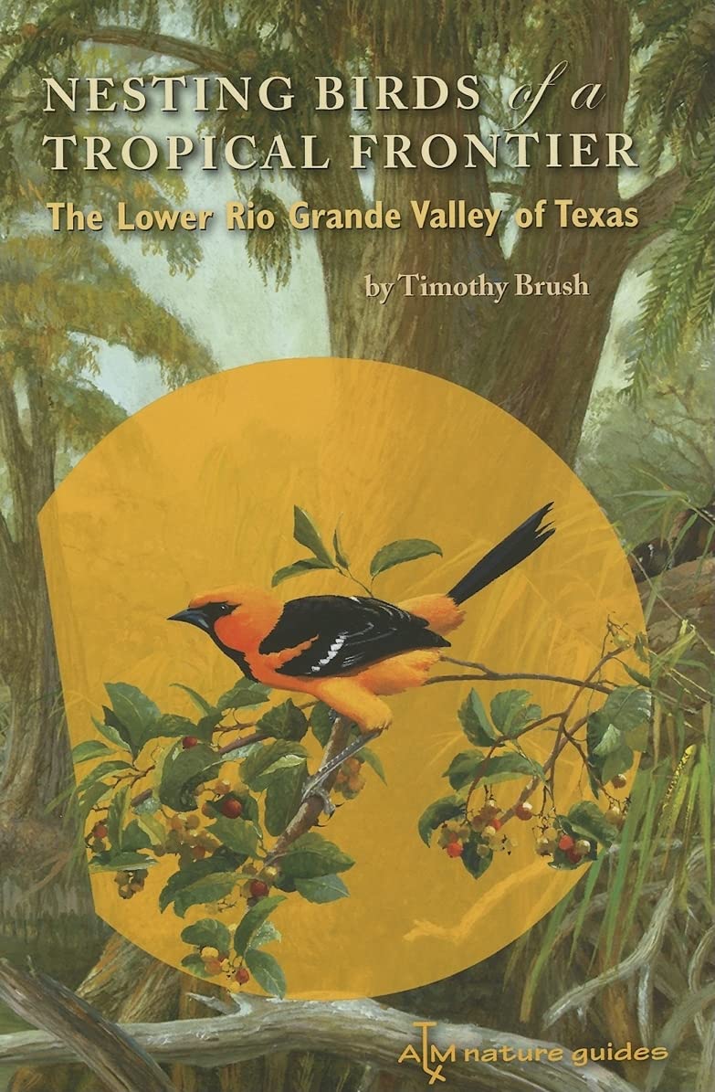 Nesting Birds Of A Tropical Frontier: The Lower Rio Grande Valley Of Texas (Perspectives on South Texas) Mathematics