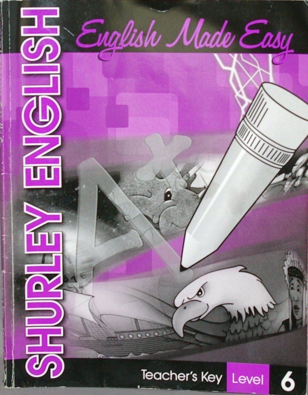 Shurley English English Made Easy Teacher's Key Level 6 (Shurley English English Made Easy Teacher's Key Level 6) Books