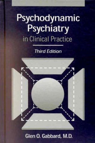 Psychodynamic Psychiatry in Clinical Practice Medicine