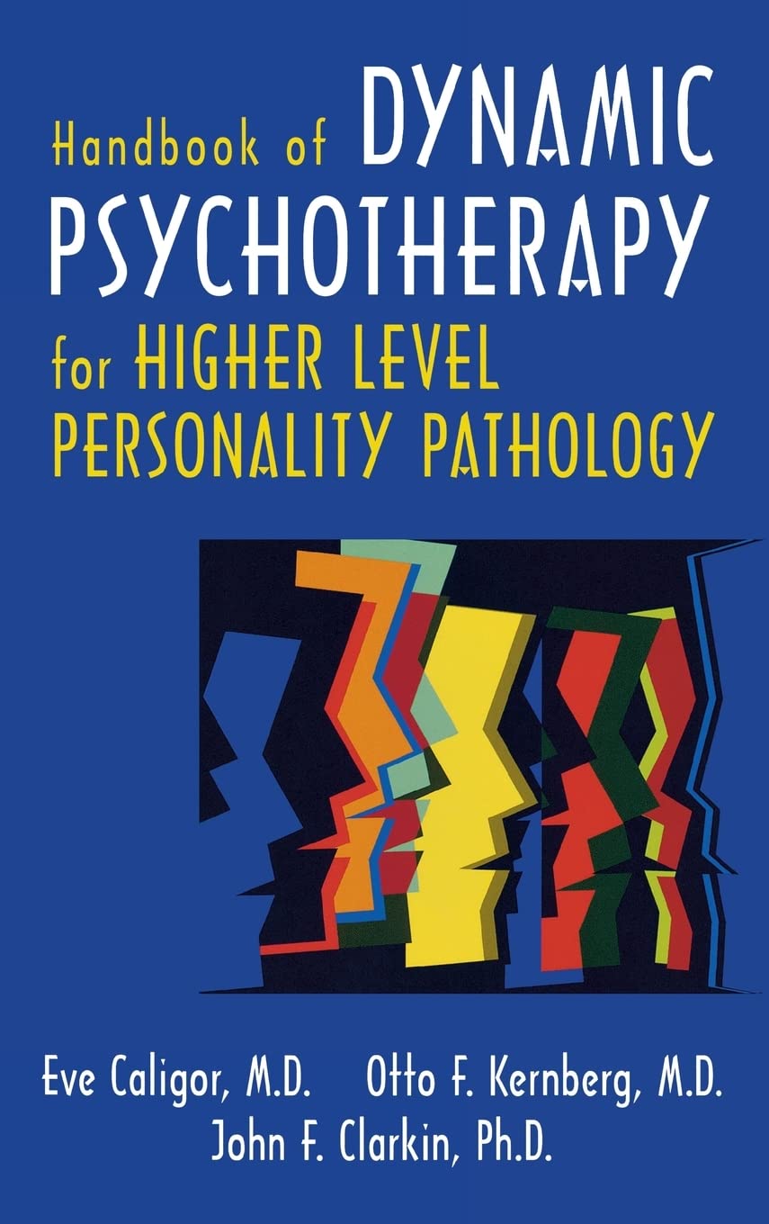 Handbook of Dynamic Psychotherapy for Higher Level Personality Pathology Medicine
