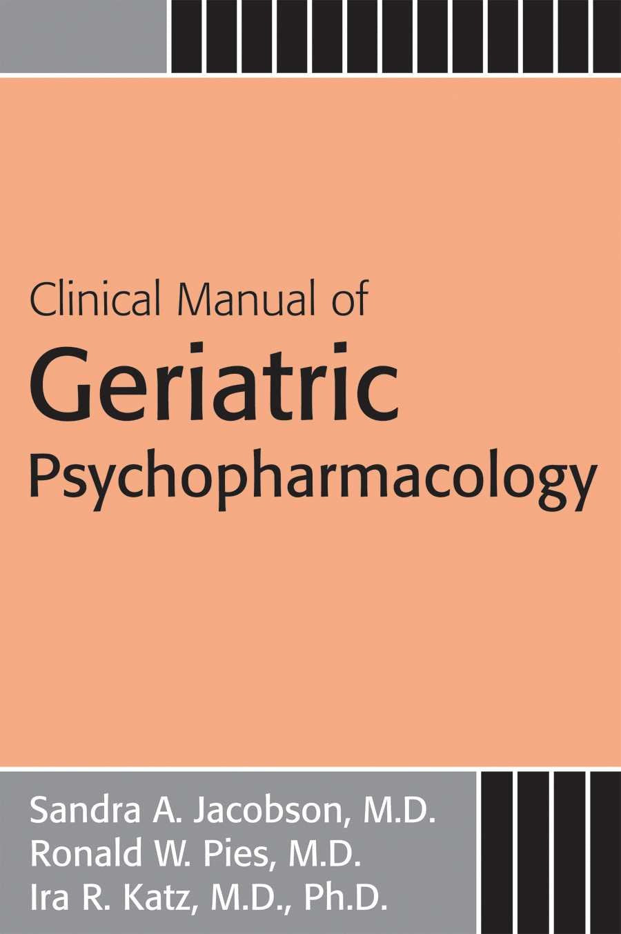Clinical Manual of Geriatric Psychopharmacology Medicine