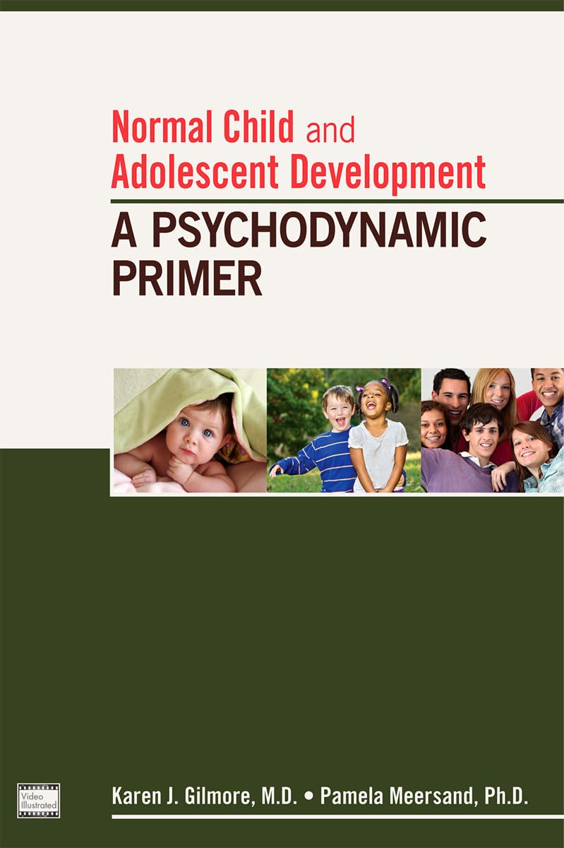 Normal Child and Adolescent Development: A Psychodynamic Primer Medicine