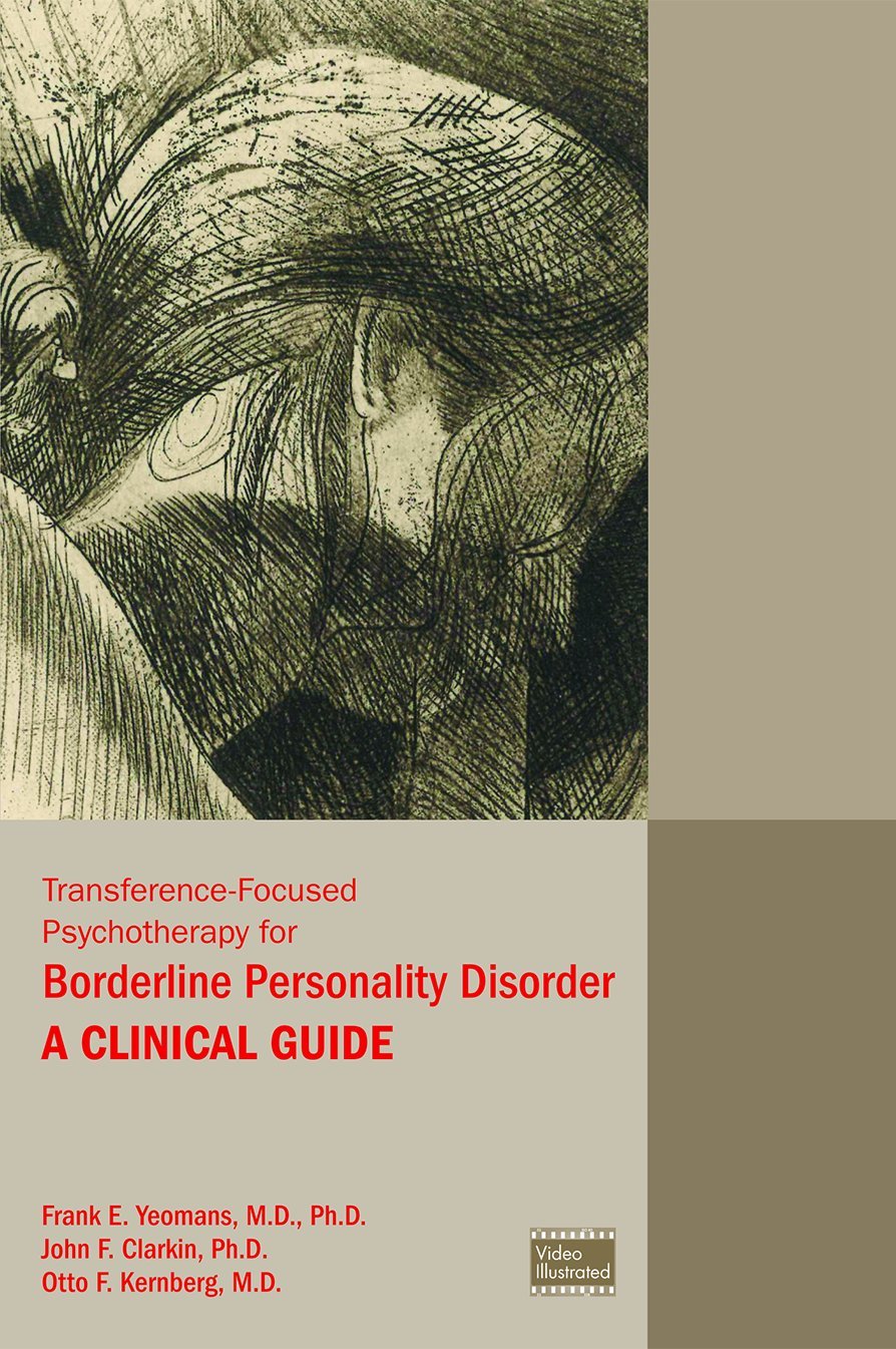 Transference-Focused Psychotherapy for Borderline Personality Disorder: A Clinical Guide Medicine