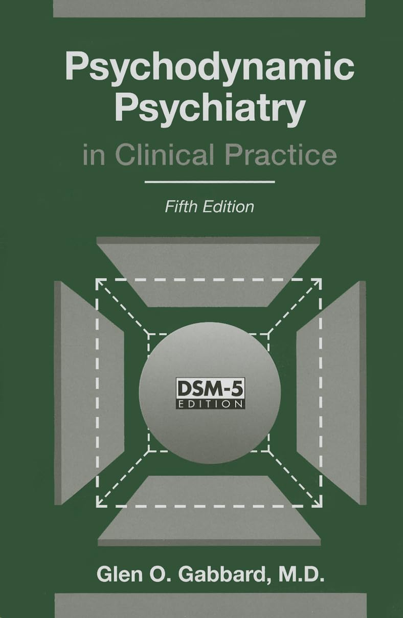 Psychodynamic Psychiatry in Clinical Practice Medicine