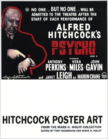 Hitchcock Poster Art: From the Mark H. Wolff Collection Film, Art & Culture