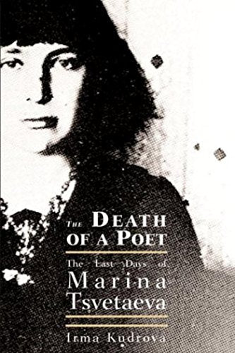 The Death of a Poet: The Last Days of Marina Tsvetaeva Poetry