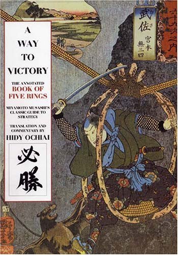 A Way To Victory: The Annotated Book of Five Rings book