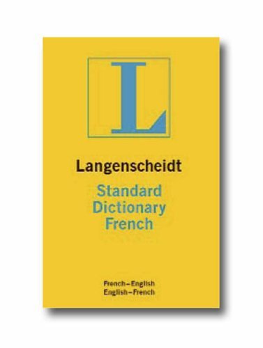 Langenscheidt Standard French Dictionary (Lagenscheidt Dictionaries S.) General education