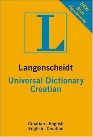 Langenscheidt Universal Croatian Dictionary. Croatian-English / English-Croatian General education