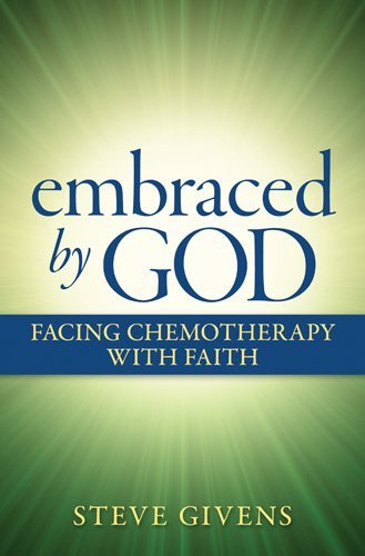 Embraced by God: Facing Chemotherapy With Faith book