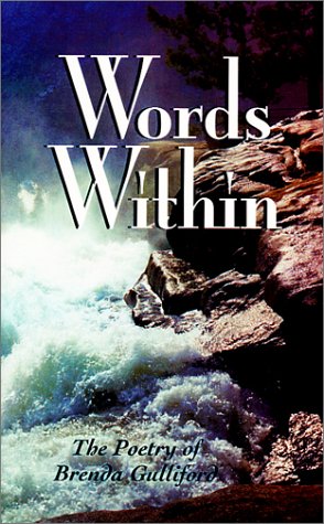 Words Within: The Poetry of Brenda Gulliford Poetry