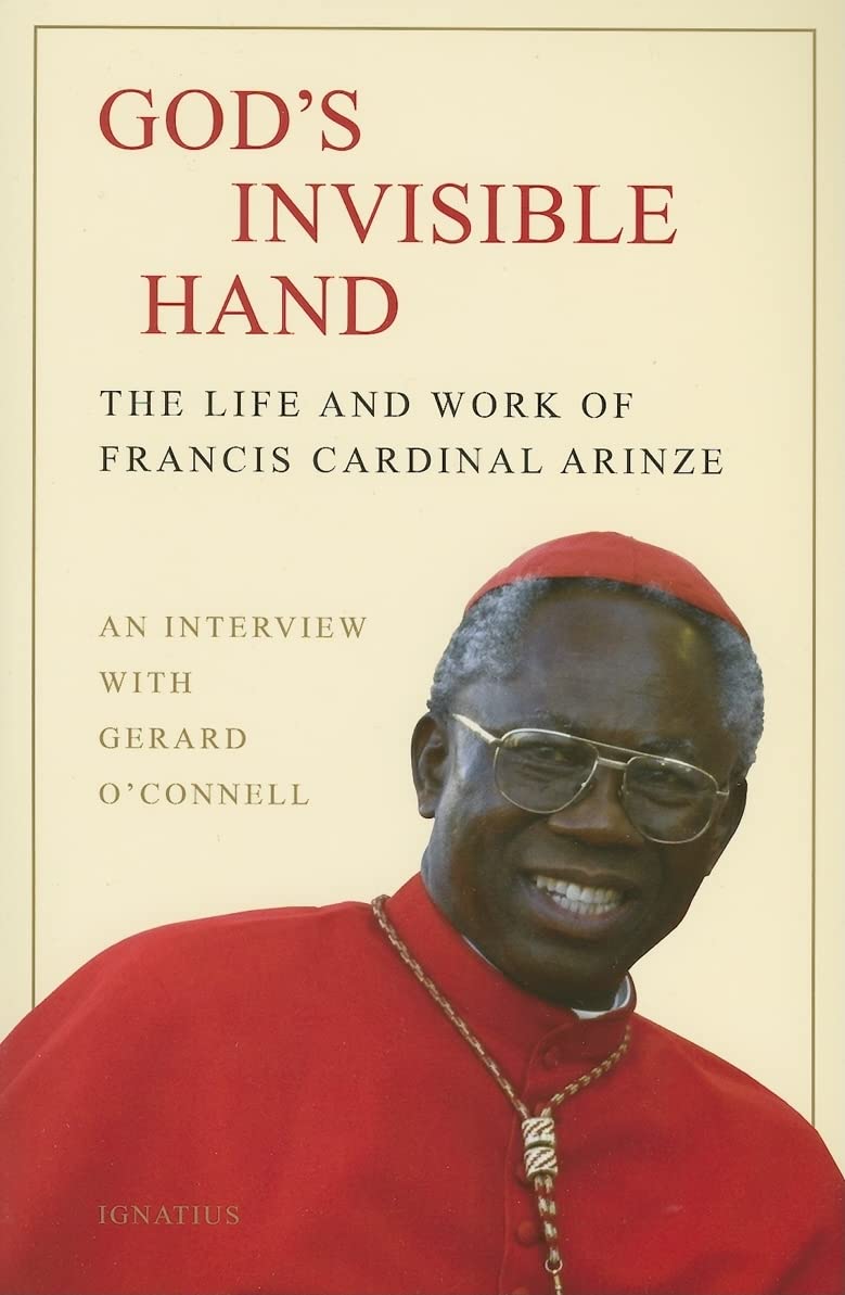 God's Invisible Hand: The Life and Work of Francis Cardinal Arinze Social Sciences