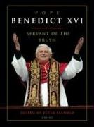Pope Benedict XVI: A Servant of the Truth Politics & Society