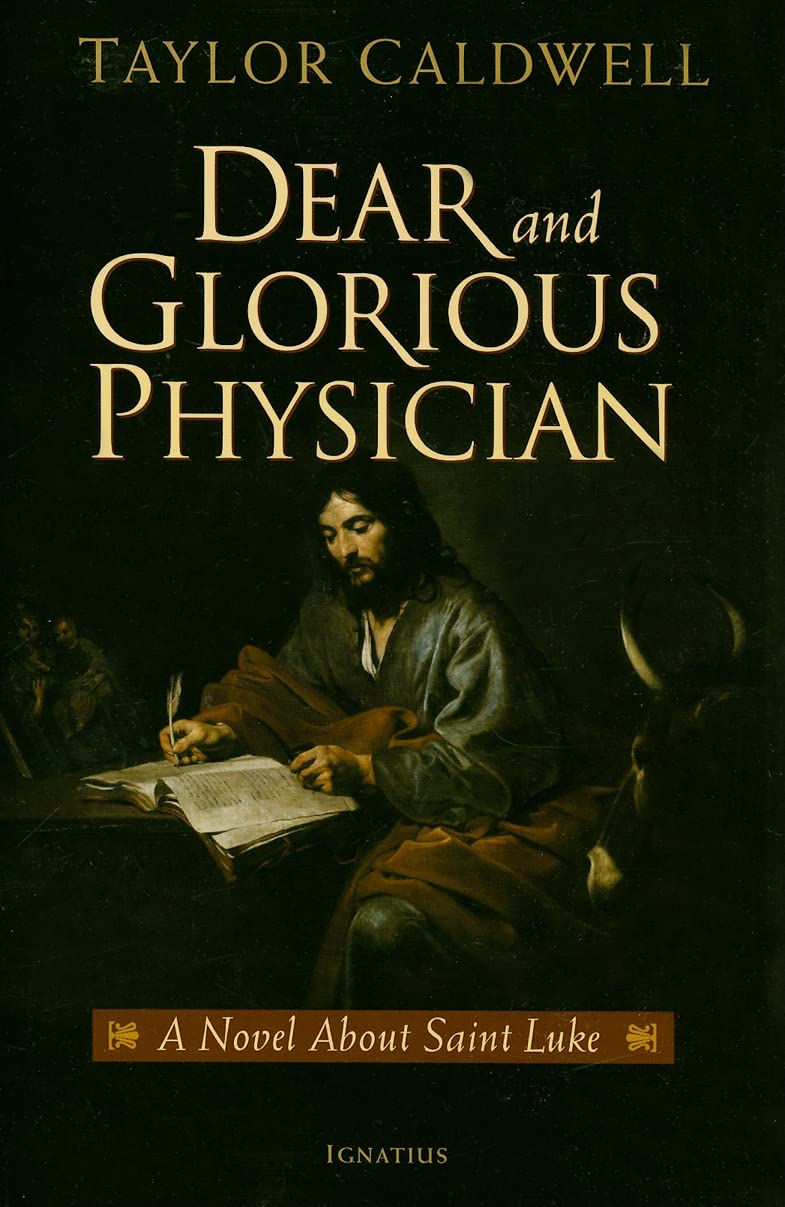 Dear and Glorious Physician: A Novel about Saint Luke Religion & Esotericism