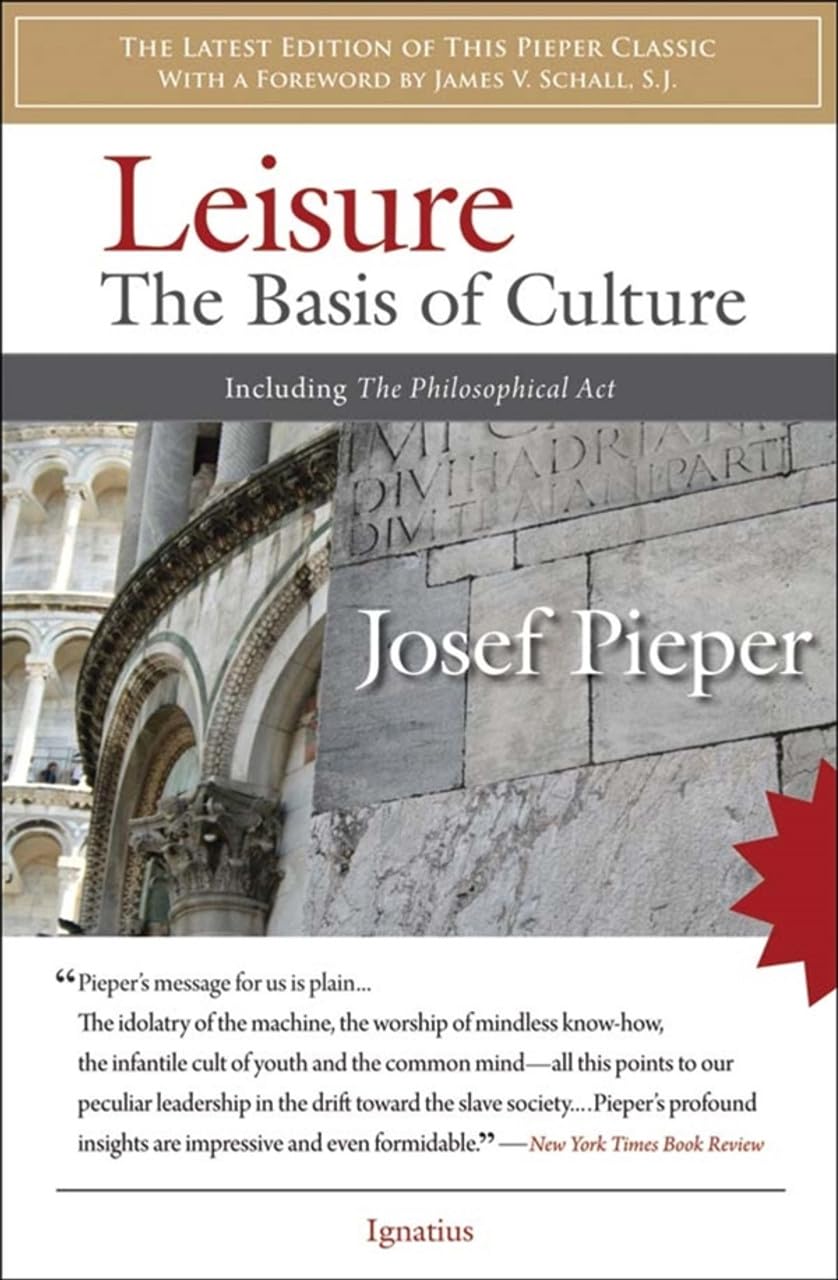 Leisure: The Basis of Culture: Including the Philosophical ACT Philosophy