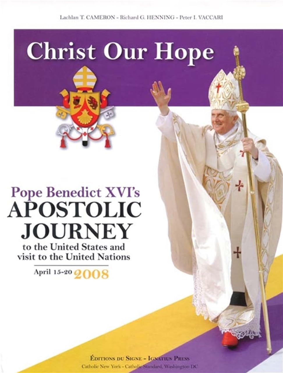 Christ Our Hope: Pope Benedict XVI's Apostolic Journey to the United States Film, Art & Culture