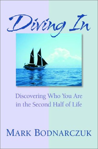 Diving in: Discovering Who You Are in the Second Half of Life Self-help