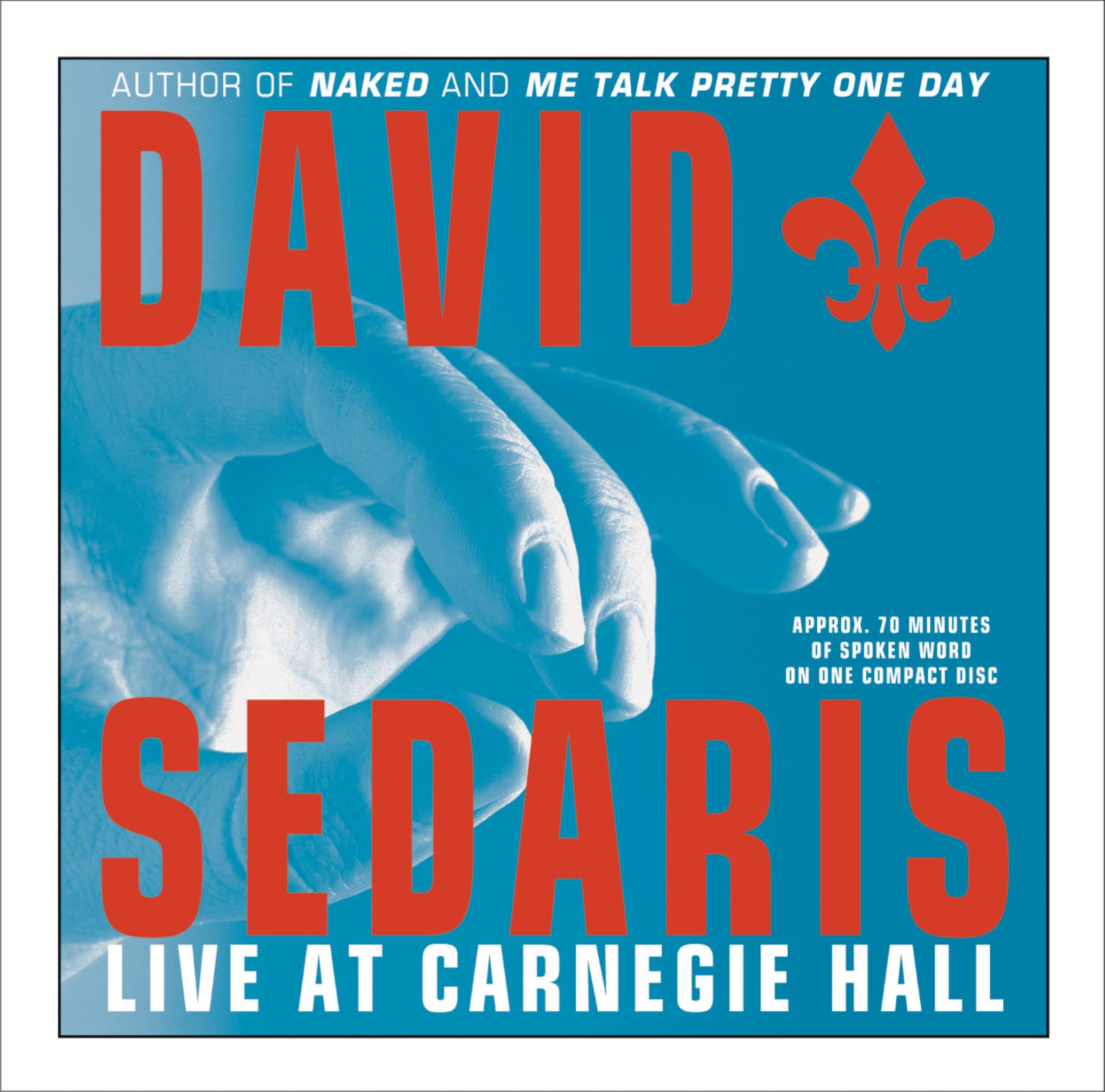 David Sedaris: Live at Carnegie Hall Contemporary literature