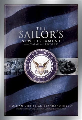The Sailor's New Testament With Psalms and Proverbs: Holman Christian Standard Bible with Special Prayer and Devotional Section for NavyPersonnel, Black Bonded Leather Religion & Esotericism