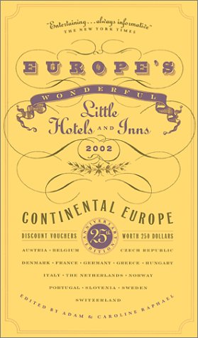 Europe's Wonderful Little Hotels and Inns 2002: Continental Europe Travel Guides