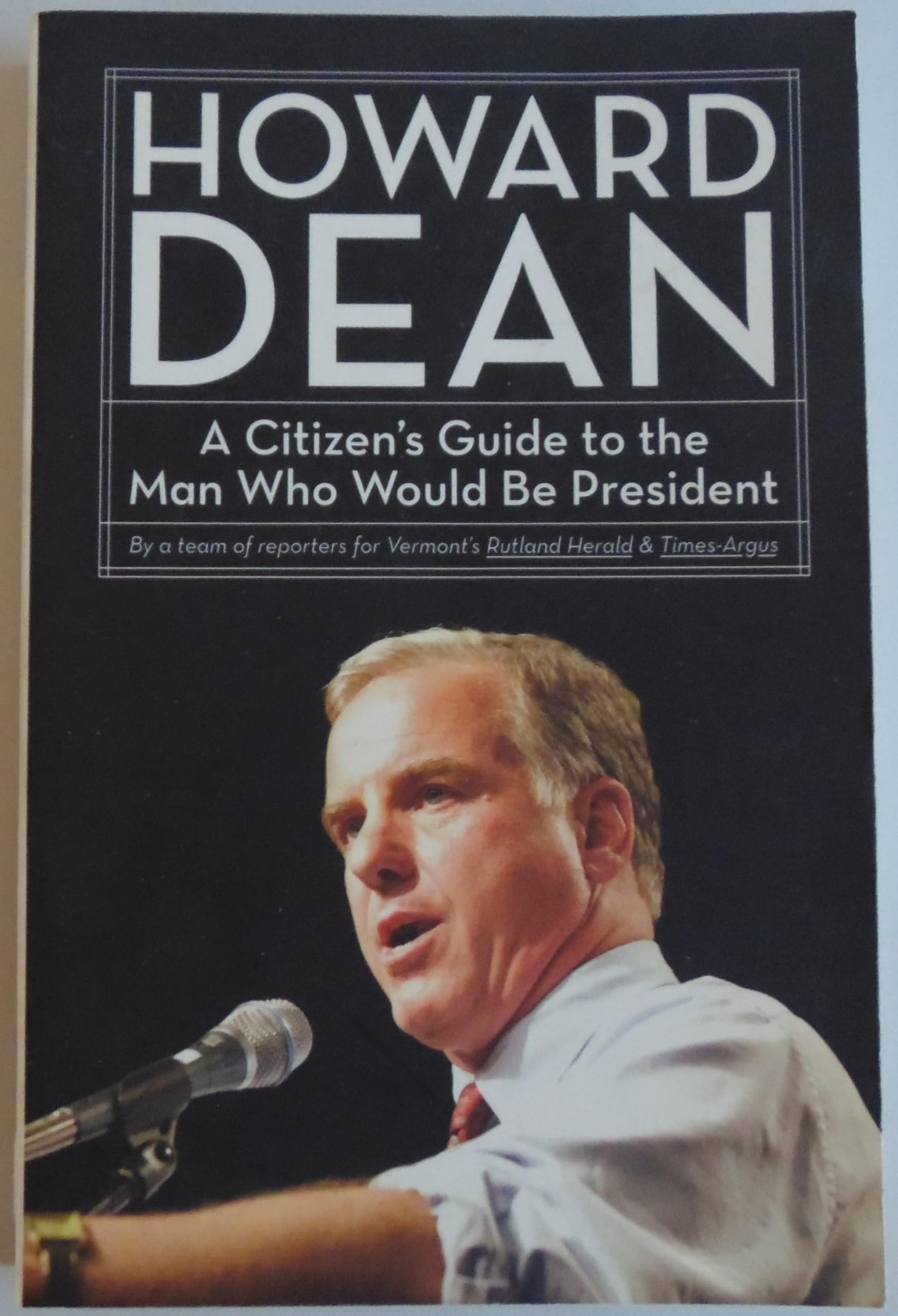 Howard Dean: A Citizen's Guide to the Man Who Would Be President Social Sciences