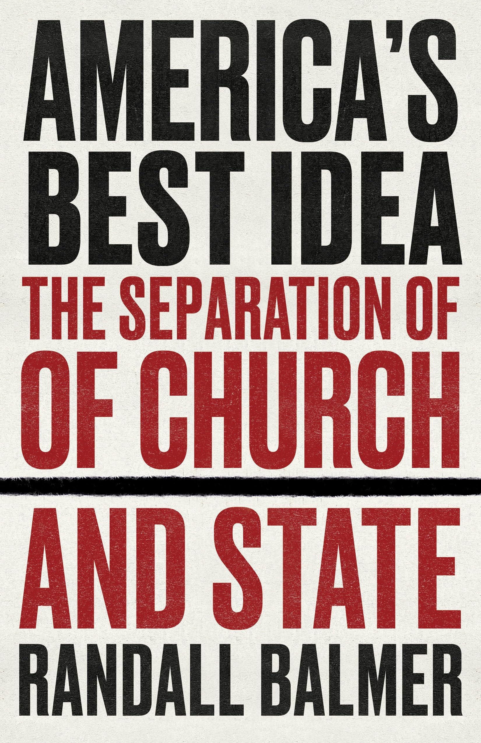 America’s Best Idea: The Separation of Church and State Social Sciences