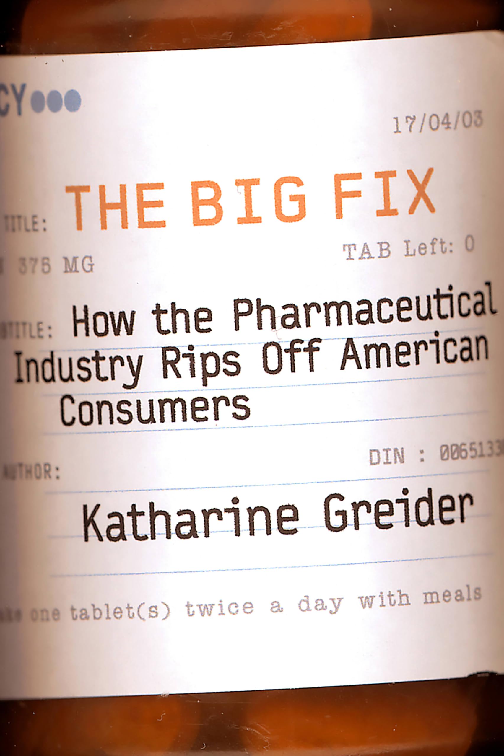 The Big Fix: How The Pharmaceutical Industry Rips Off American Consumers (Publicaffairs Reports) Business, Finance & Career