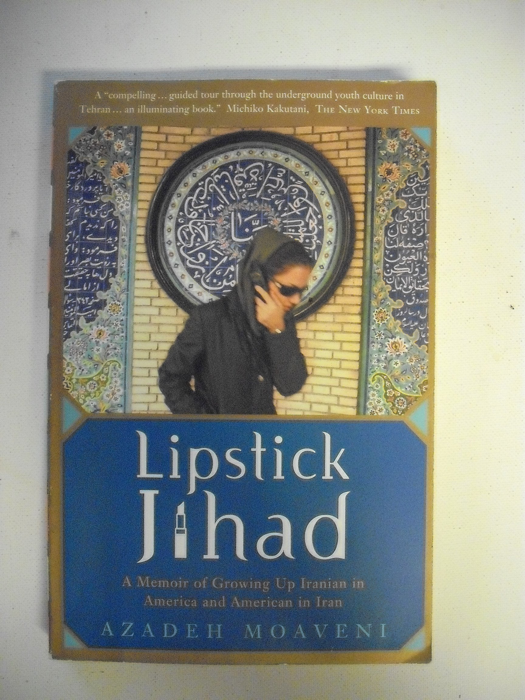 Lipstick Jihad: A Memoir of Growing Up Iranian in America and American in Iran Social Sciences