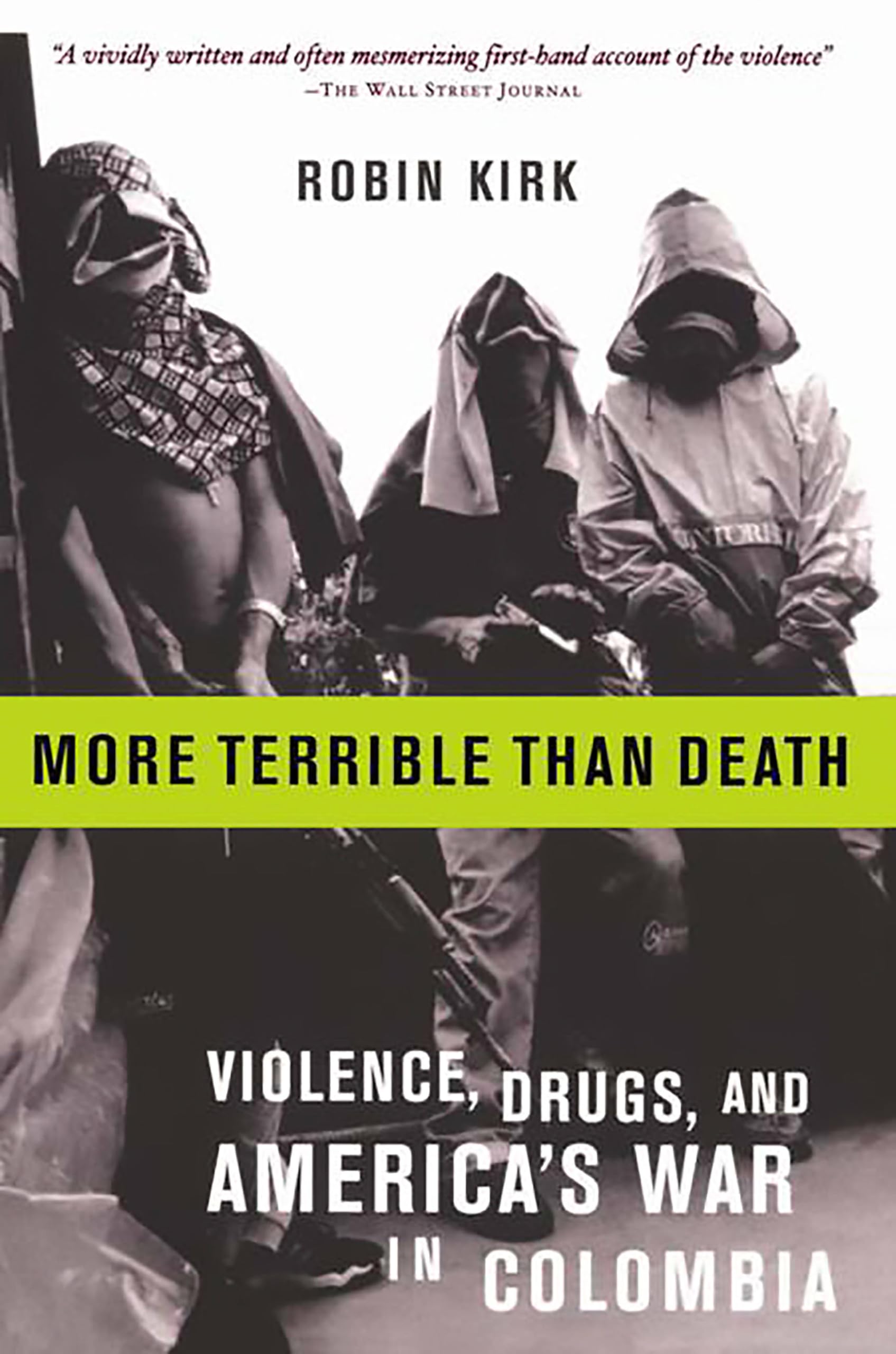 More Terrible Than Death: Drugs, Violence, and America's War in Colombia Social Sciences