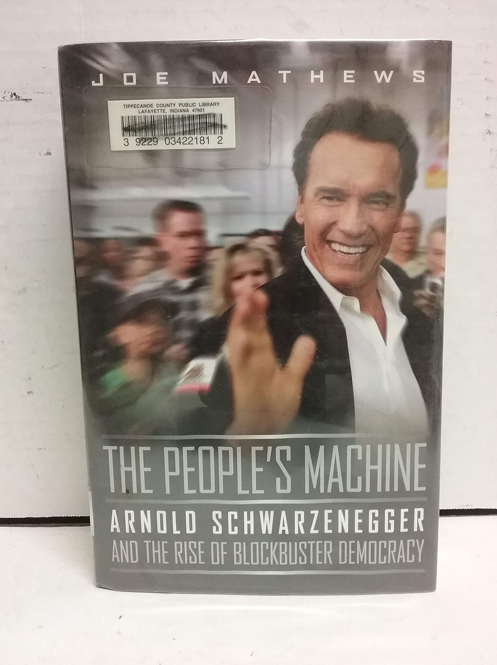 The People's Machine: Arnold Schwarzenegger and the Rise of Blockbuster Democracy Social Sciences