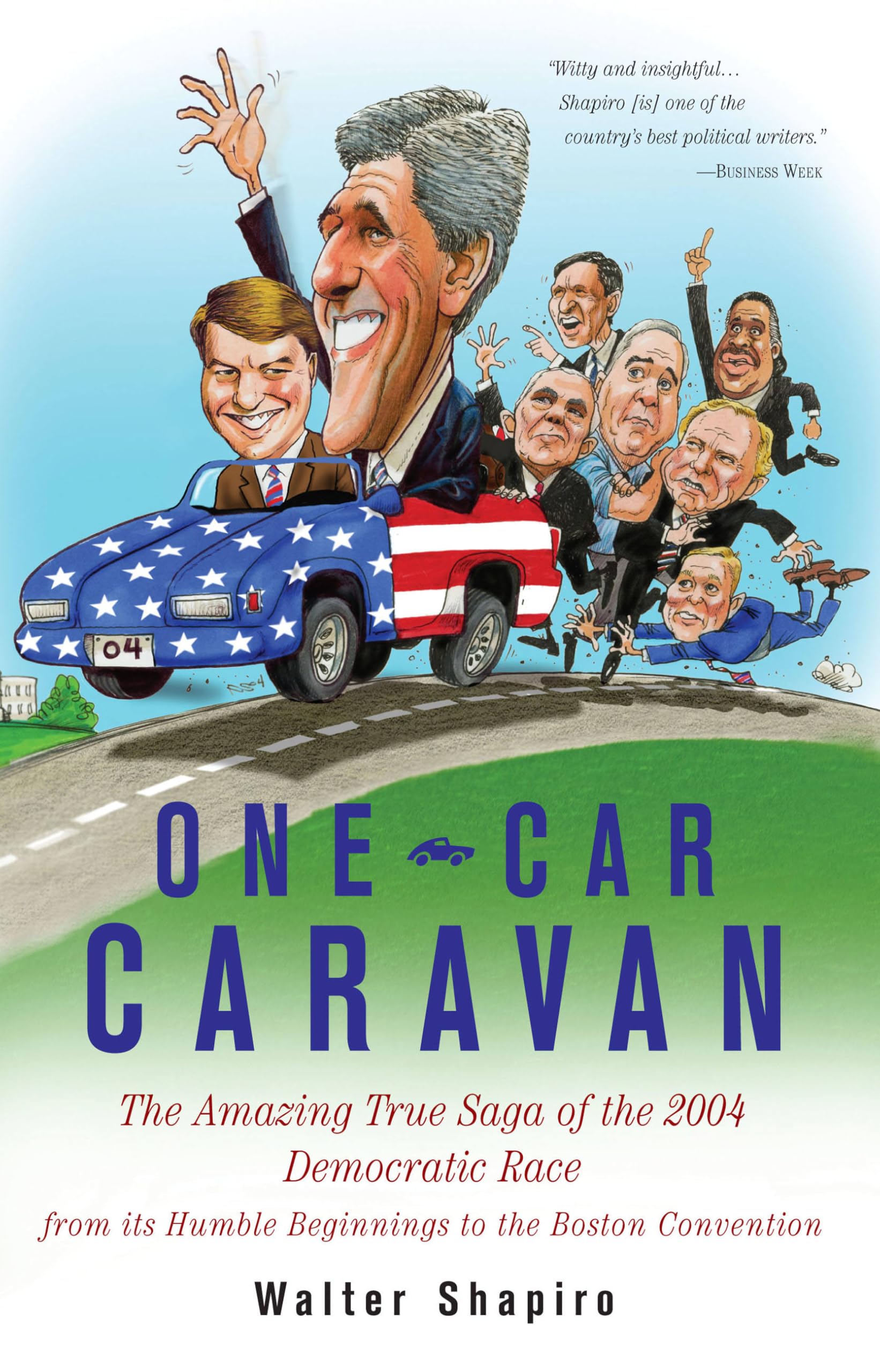 One-Car Caravan: On The Road With The 2004 Democrats Before America Tunes In Politics & Society