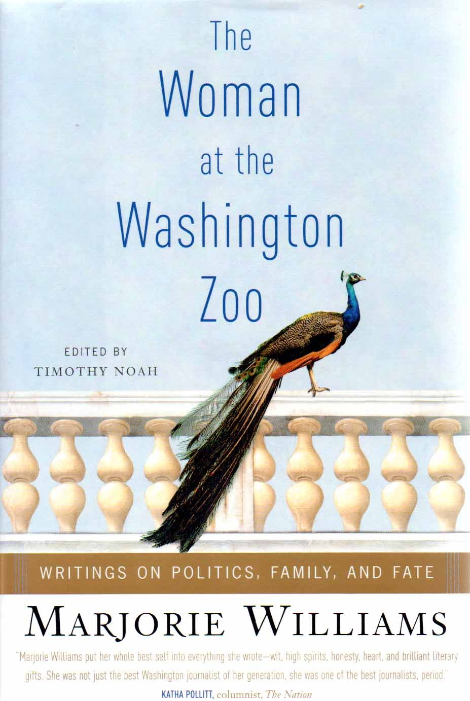 The Woman at the Washington Zoo: Writings on Politics, Family, and Fate Media & Communication