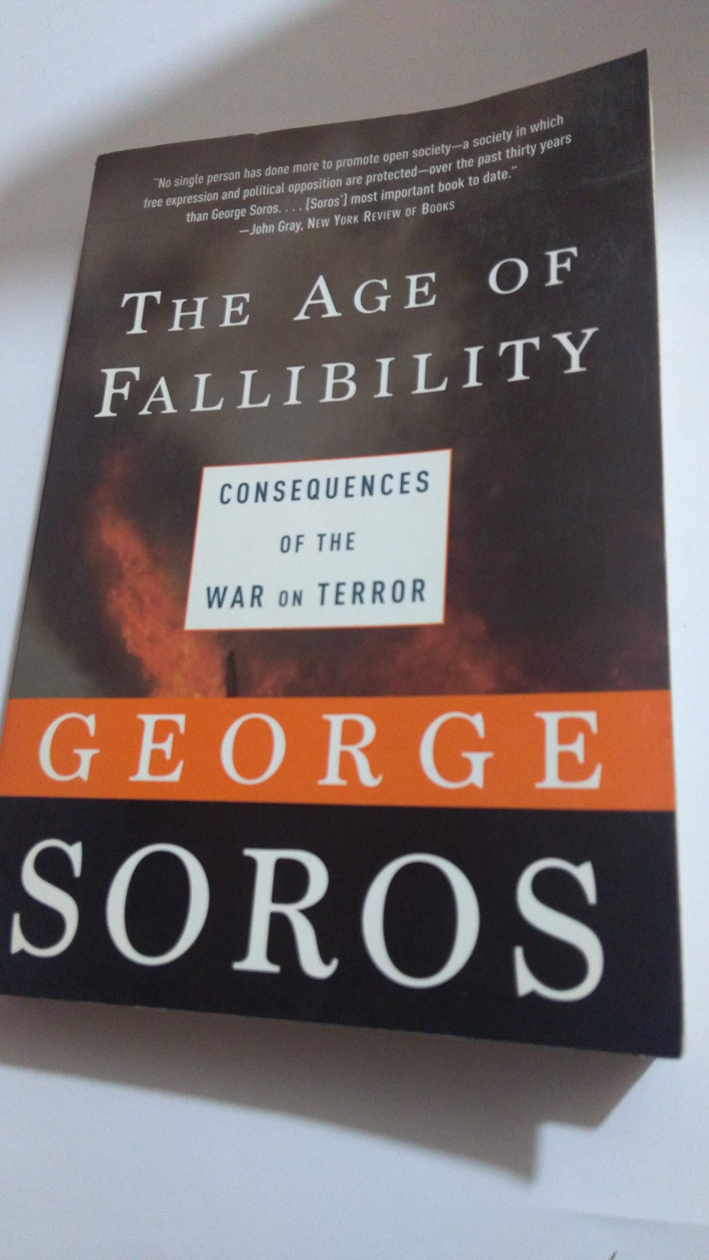 The Age of Fallibility: Consequences of the War on Terror Politics & History