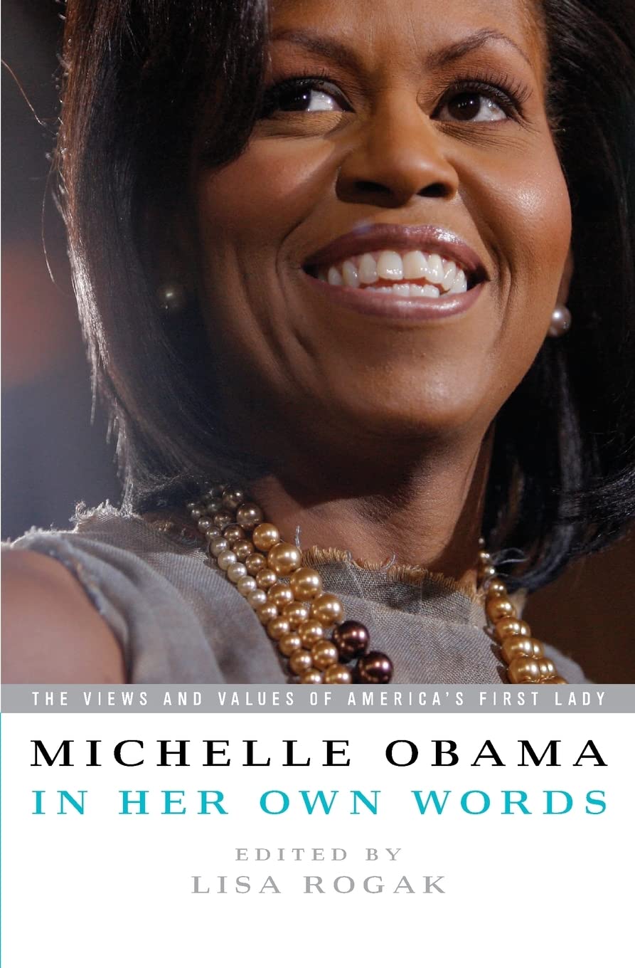 Michelle Obama in Her Own Words Inspiring women