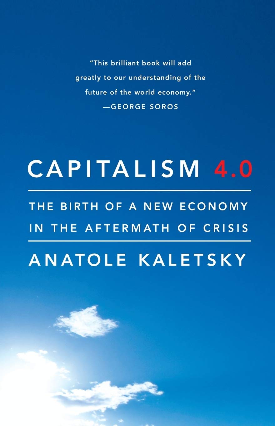 Capitalism 4.0: The Birth of a New Economy in the Aftermath of Crisis Social Sciences