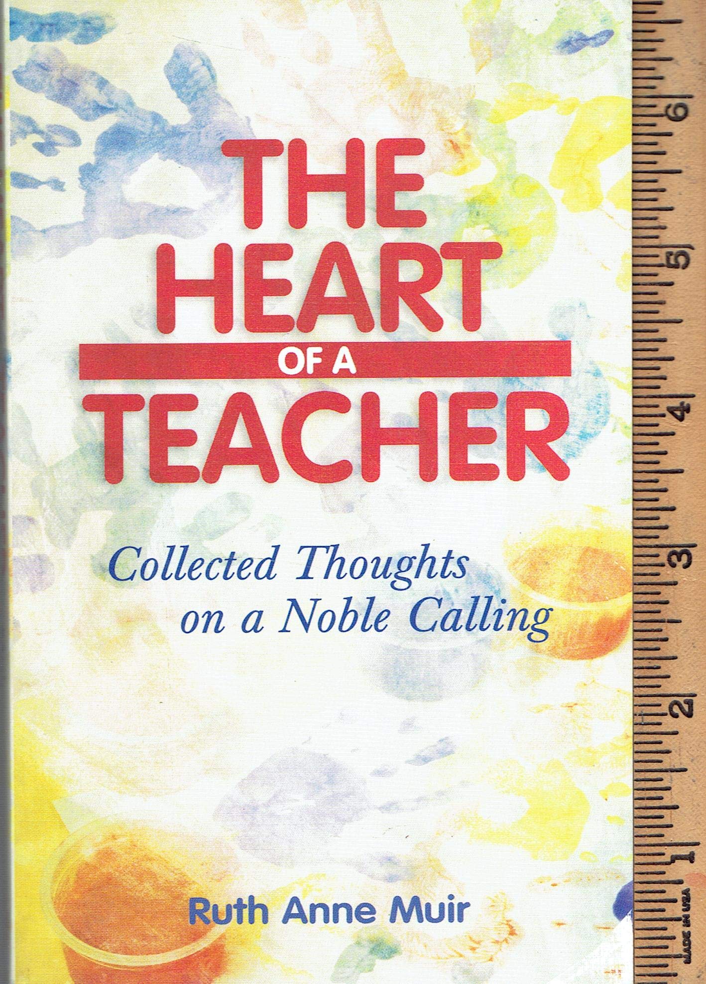 The Heart of a Teacher: Collected Thoughts on a Noble Calling Religion & Esotericism