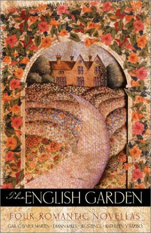 The English Garden: Centuries of Botanical Delight Brought to Life in Four Romantic Novellas Historical Fiction