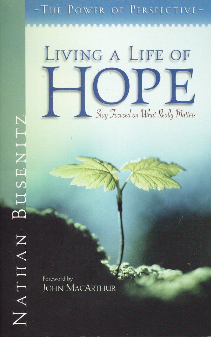 Living a Life of Hope: Stay Focused on What Really Matters Religion & Esotericism