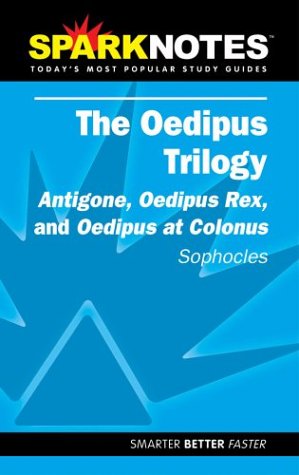 Sparknotes Oedipus Plays: Antigone, Oedipus Rex, and Oedipus at Colonus book