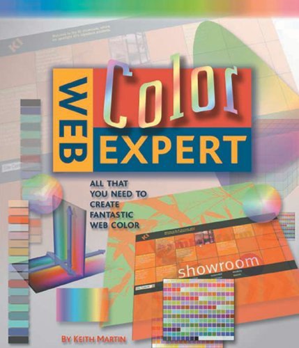 Web Color Expert: All That You Need to Create Your Own Fantastic Websites (Web Expert) Computer Science