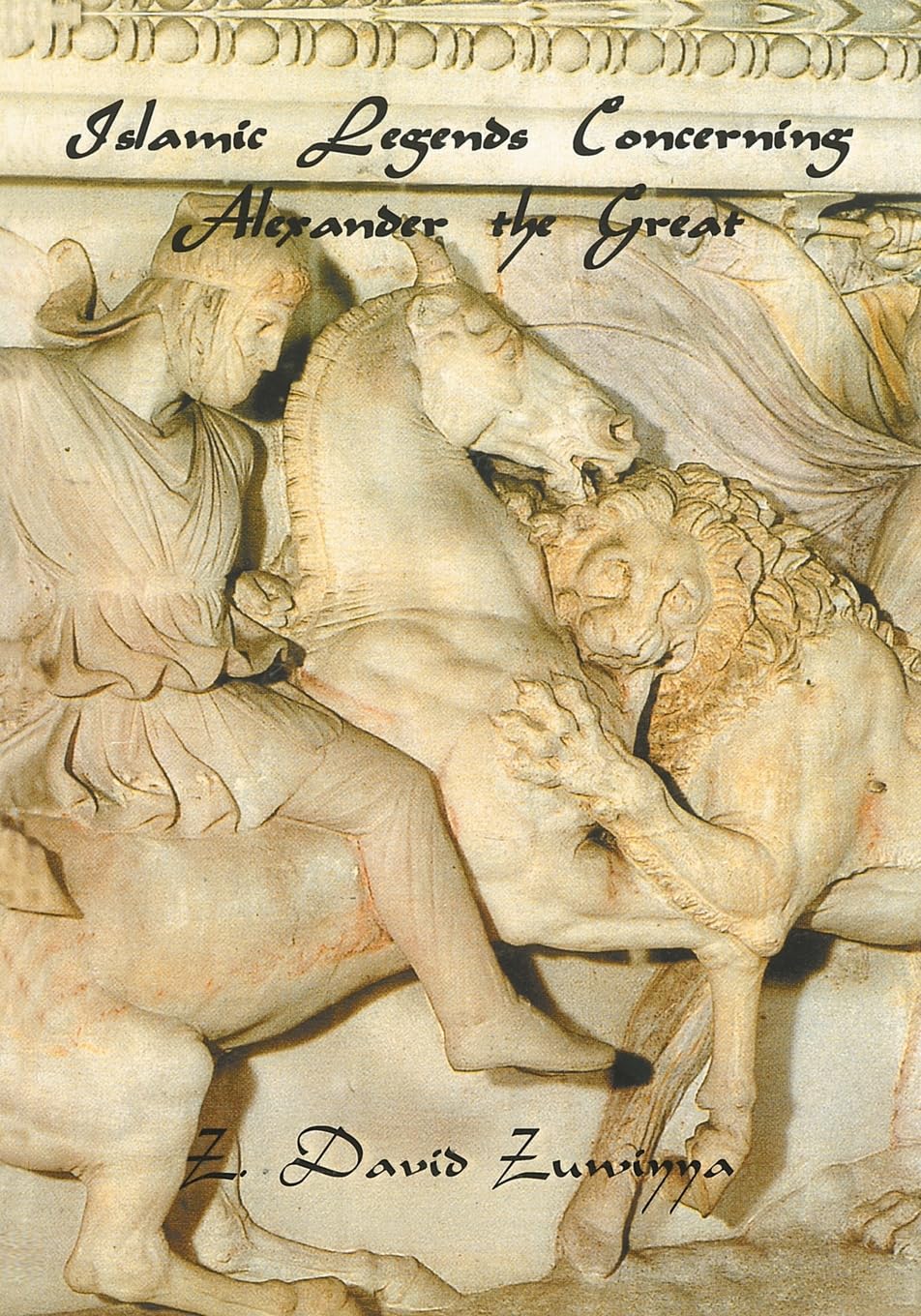 Islamic Legends Concerning Alexander the Great Social Sciences