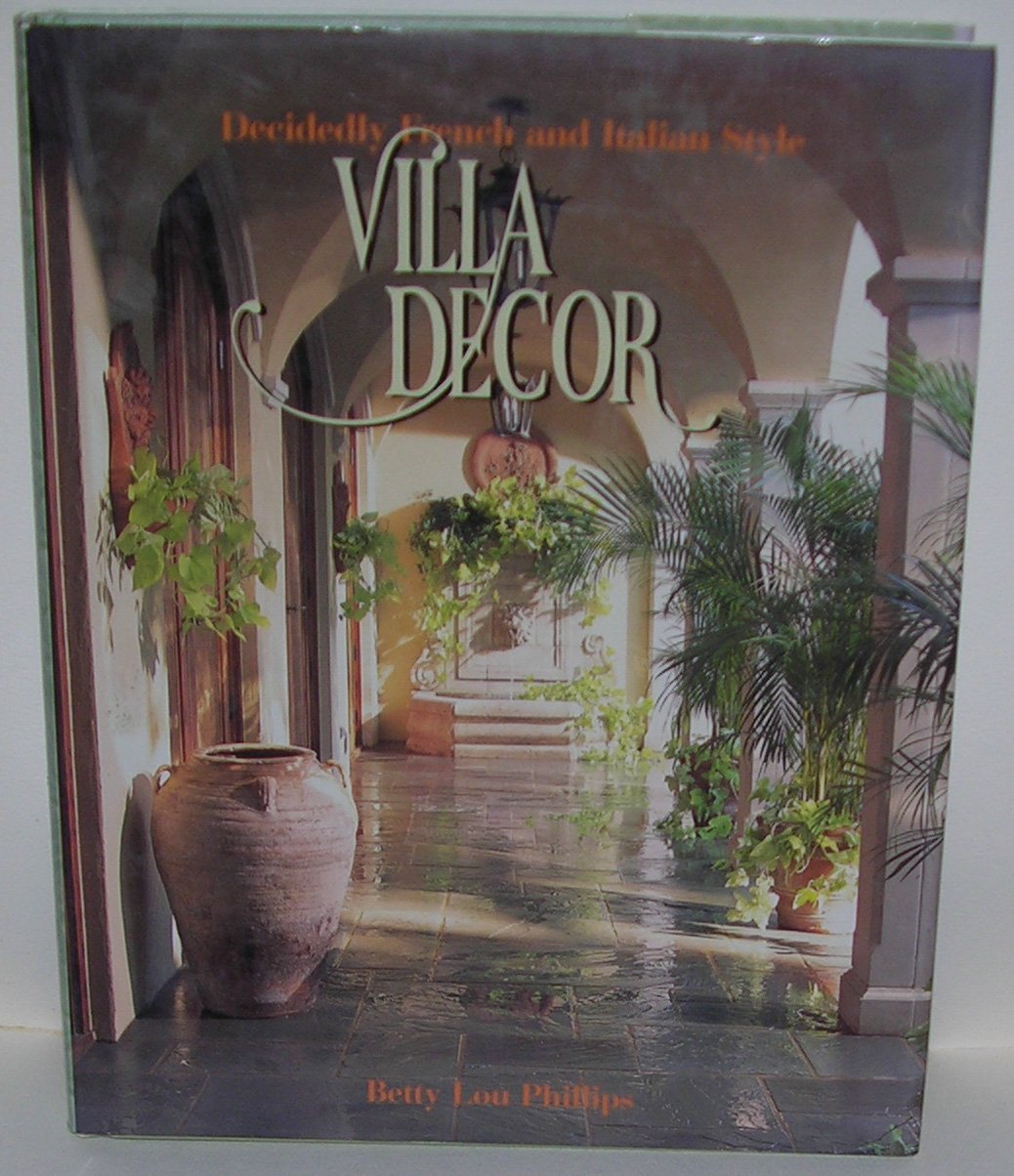 Villa Decor: Decidedly French and Italian Style book